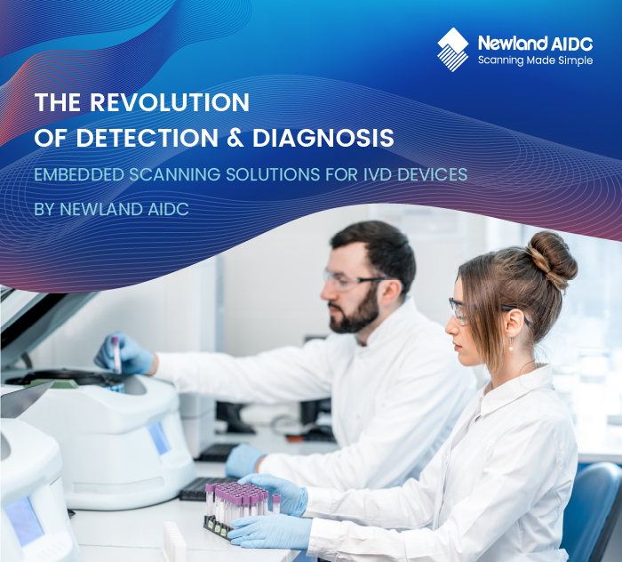 The revolution of efficiency for detection & diagnosis _Embedded scanning solutions for ivd devices By newland aidc